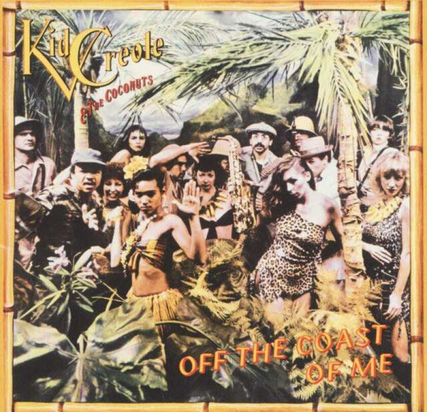 Kid Creole & The Coconuts Off The Coast Of Me CD