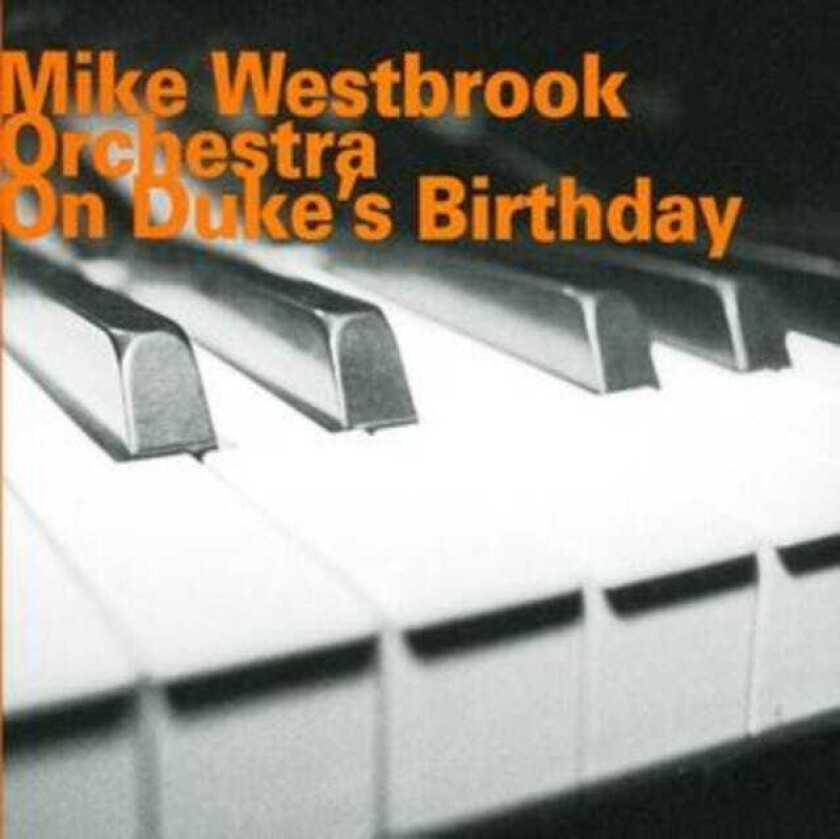 Mike Westbrook  On Duke's Birthday  CD