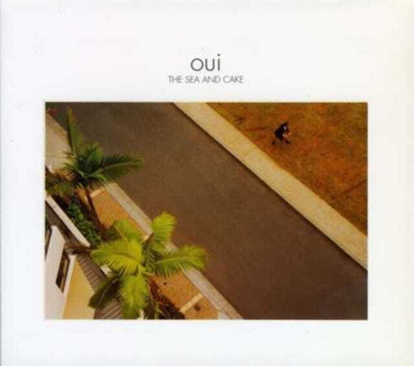 The Sea And Cake  Oui  CD