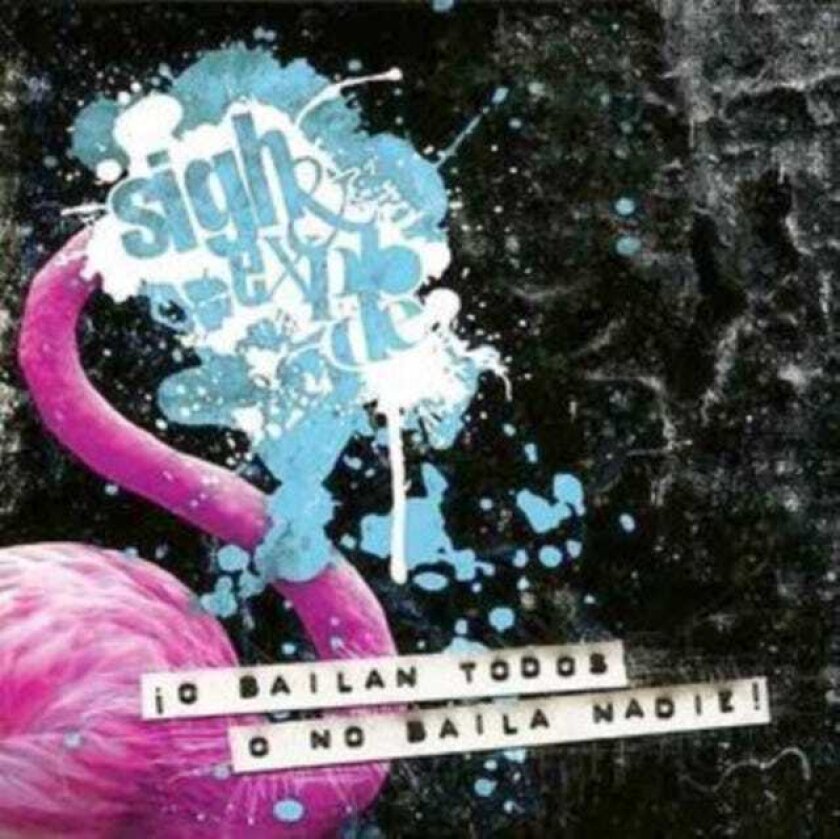 Sigh & Explode O Bailan Todos O No Baila Nadie! EP CD