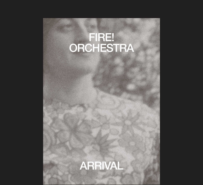 Fire! Orchestra Arrival LP/Vinyl