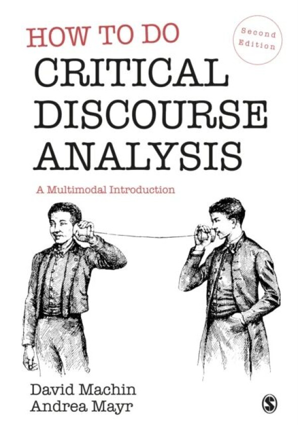 How to Do Critical Discourse Analysis av David Machin, Andrea Mayr