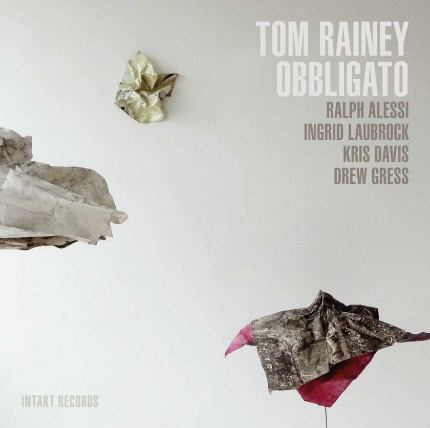 Tom Rainey, Ralph Alessi, Ingrid Laubrock, Kris Davis, Drew Gress  Obbligato  CD