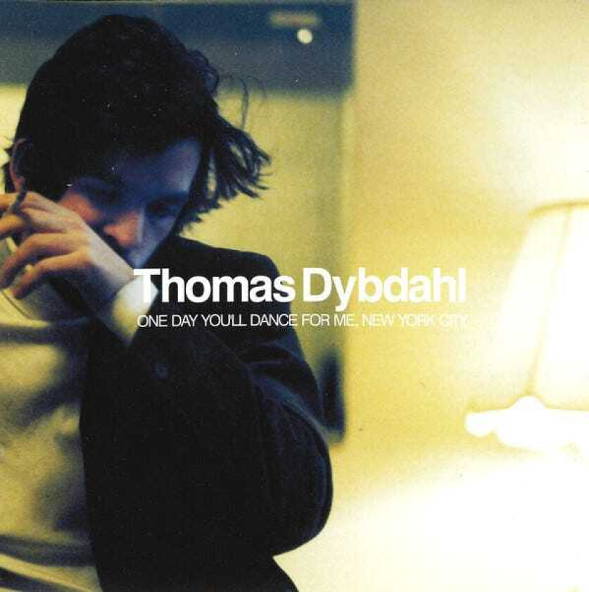 Thomas Dybdahl  One Day You'll Dance For Me New York City  CD