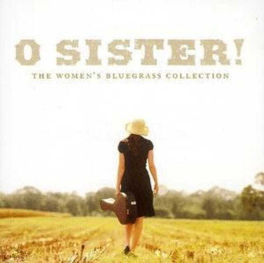 Diverse Country O Sister! The Women's Bluegrass Collection CD