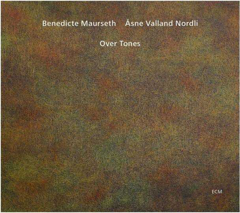 Benedicte Maurseth, Åsne Valland Nordli  Over Tones  CD