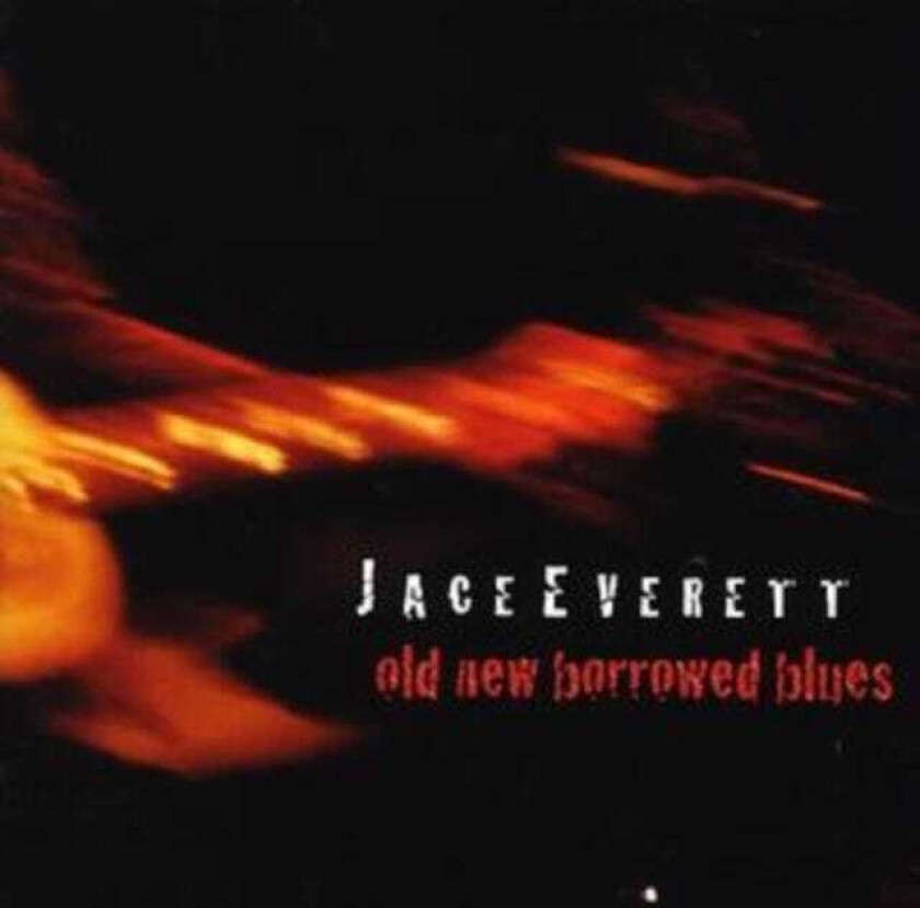 Jace Everett Old New Borrowed Blues CD