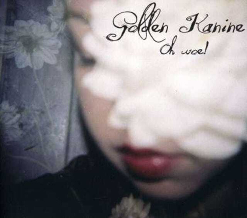 Golden Kanine Oh Woe! CD