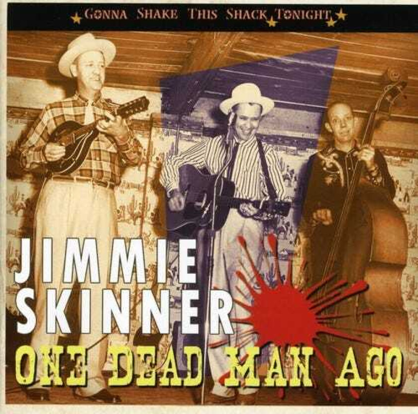 Jimmie Skinner  One Dead Man Ago  CD