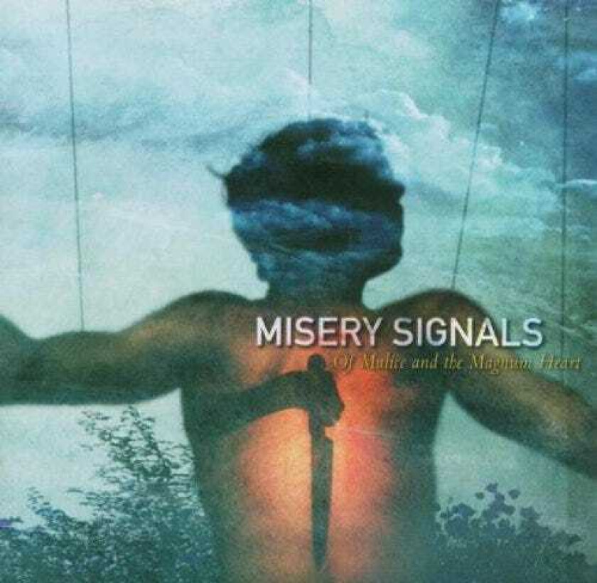 Misery Signals  Of Malice And The Magnum Heart  CD