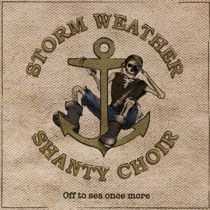 Storm Weather Shanty Choir Off To Sea Once More CD