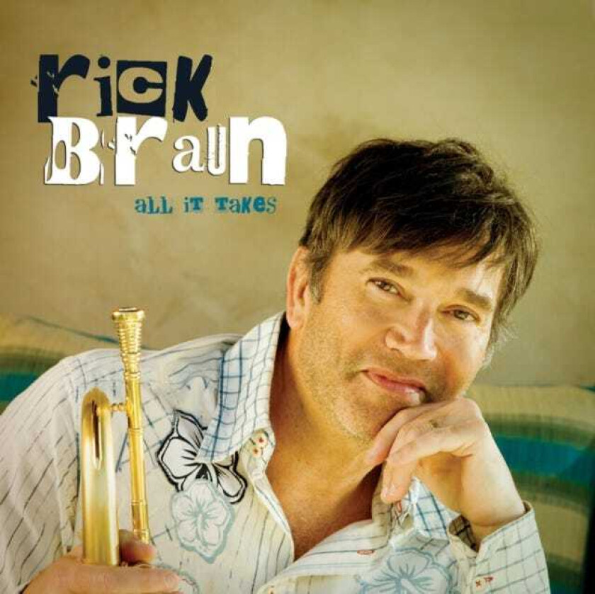 Rick Braun  All It Takes  CD