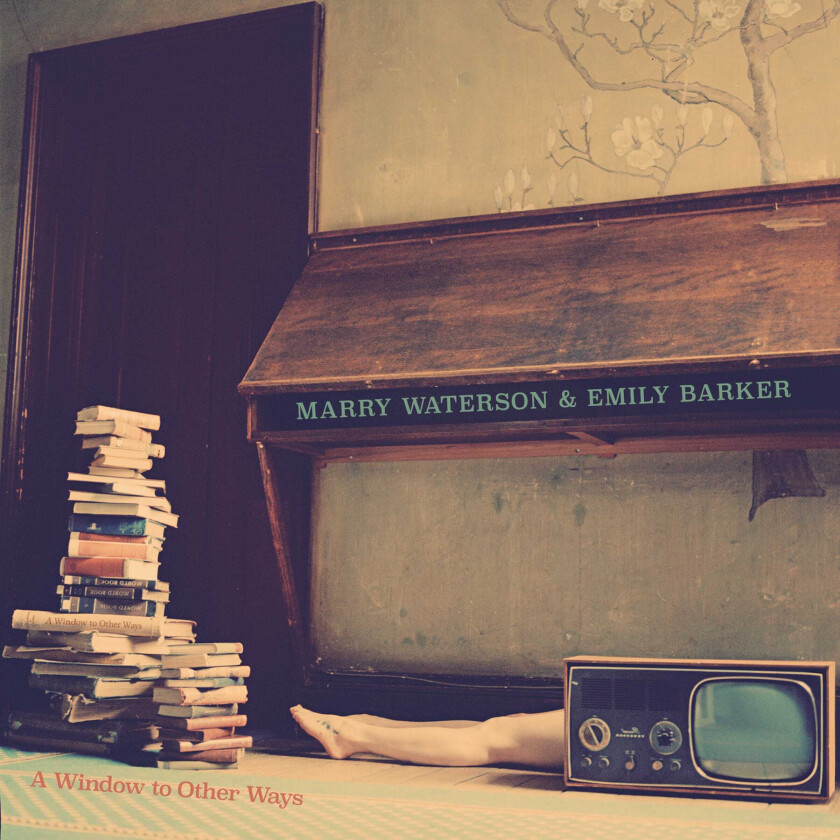 Marry Waterson & Emily Barker  A Window To Other Ways  CD