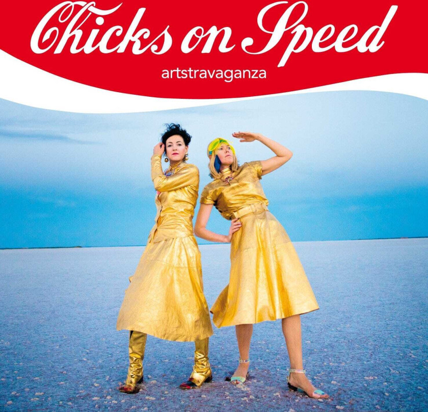 Chicks On Speed  Artstravaganzia  CD