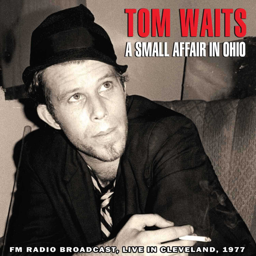 Tom Waits  A Small Afair In Ohio  Live Radio Broadcast 1977  CD