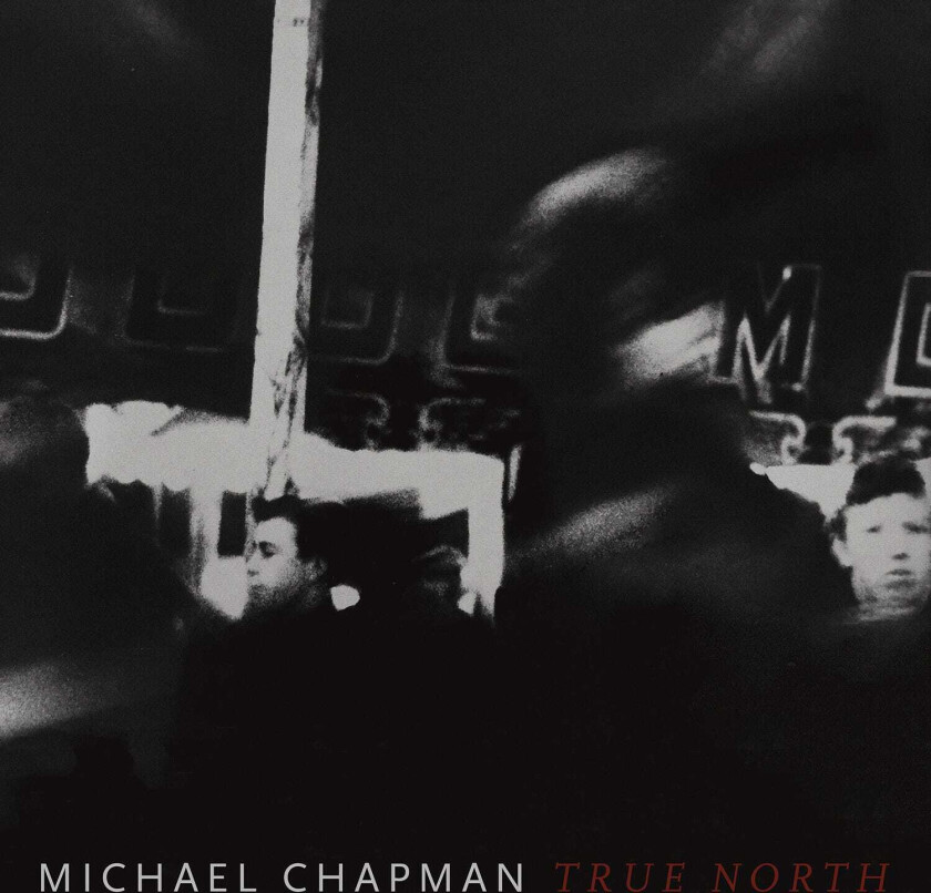 Michael Chapman True North LP/Vinyl