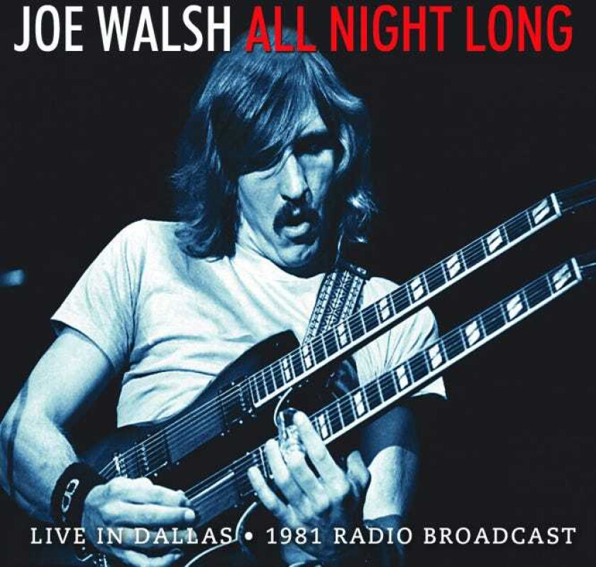 Joe Walsh All Night Long Live Radio Broadcast 1981 CD