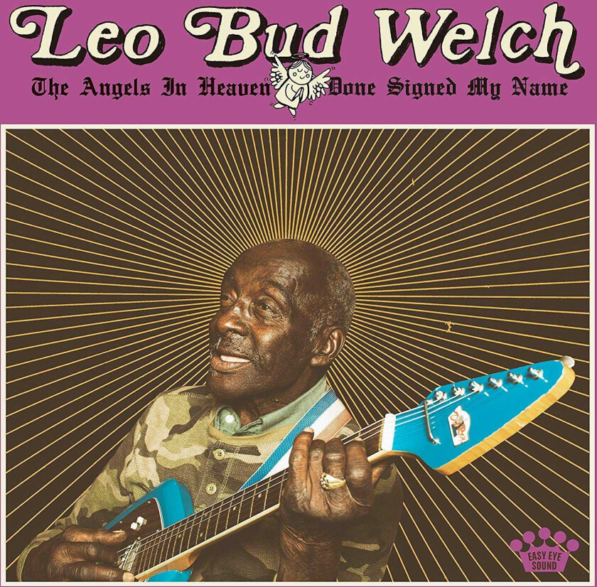 Leo Bud Welch The Angels In Heaven Done Signed My Name CD