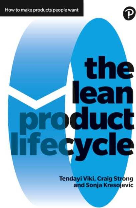 Lean Product Lifecycle, The  A playbook for making products people want