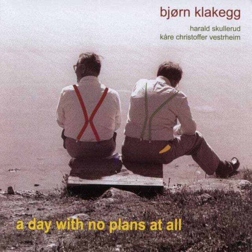 Bjørn Klakegg  A Day With No Plans At All  CD