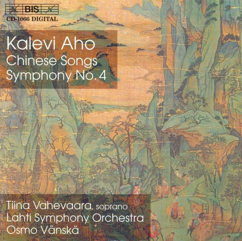 Osmo Vänskä, Tiina Vahevaara, Kalevi Aho, Lahti Symphony Orchestra Aho: Symphony 4 & Chinese Songs CD