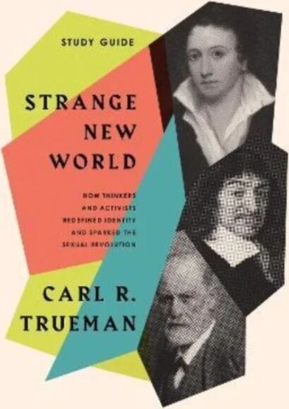 Strange New World Study Guide av Carl R. Trueman