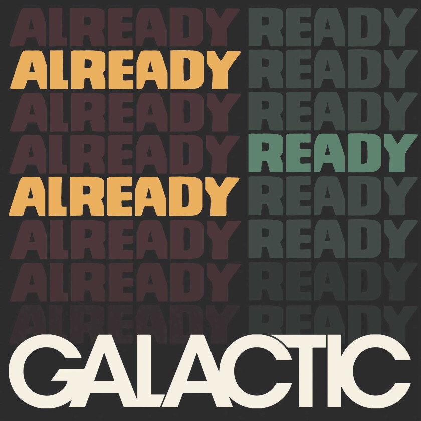 Galactic Already Ready Already LP/Vinyl