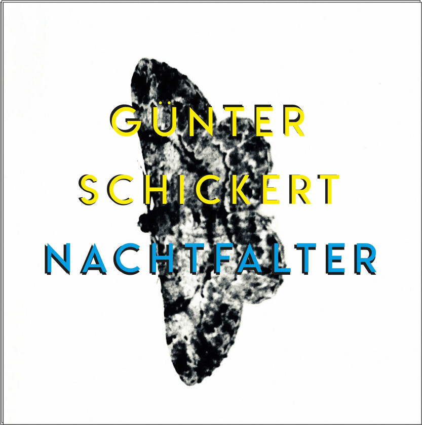 Gunter Schickert  Nachtfalter  CD