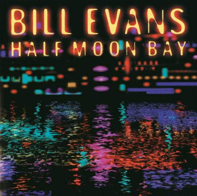 Bill Evans  At Half Moon Bay  CD