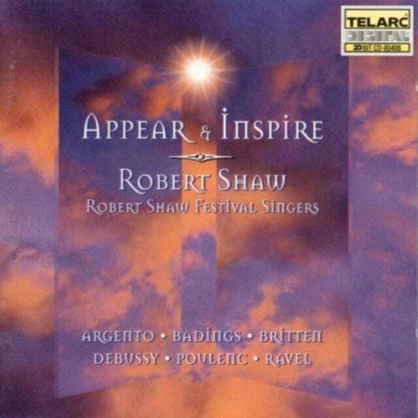 Joe Pereira, Jack Renner, Henk Badings, Robert Shaw, Robert Shaw Festival Singers Choir, Norman MacKenzie, Dominick Argento, Timothy Sivils  Appear & InspireChoral Works  CD