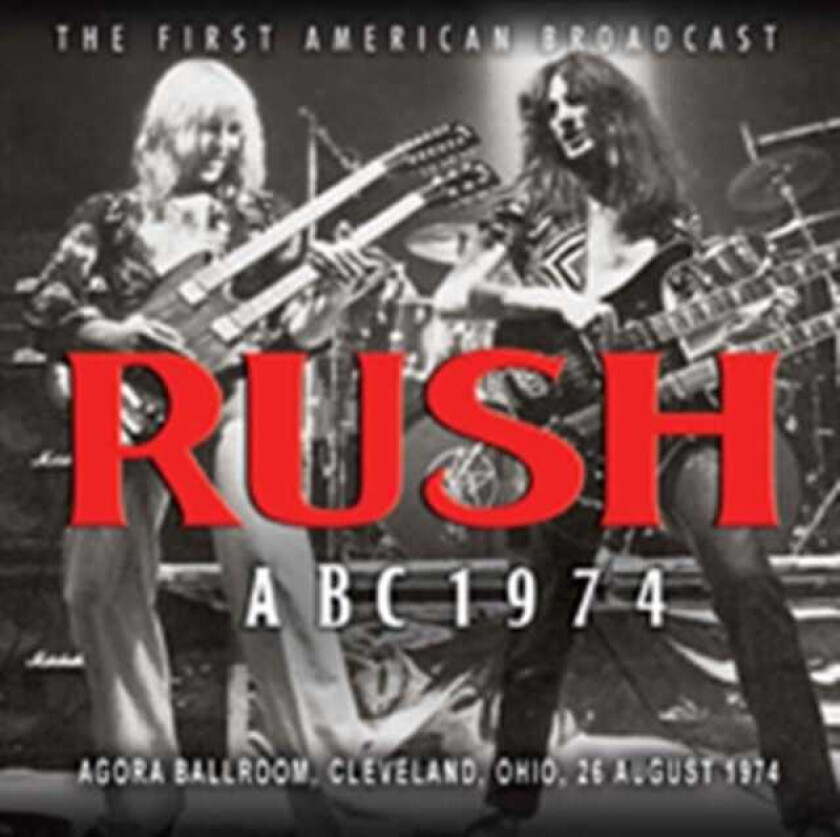 Rush  ABC 1974  The First American Broadcast  CD