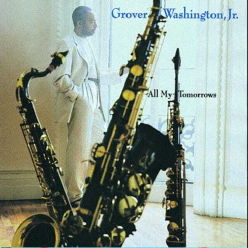 Grover Washington Jr.  All My Tomorrows  CD