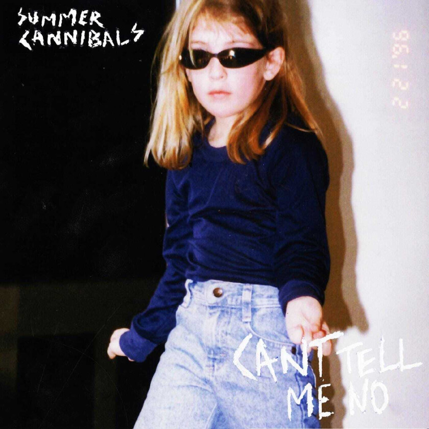 Summer Cannibals Can't Tell Me No CD
