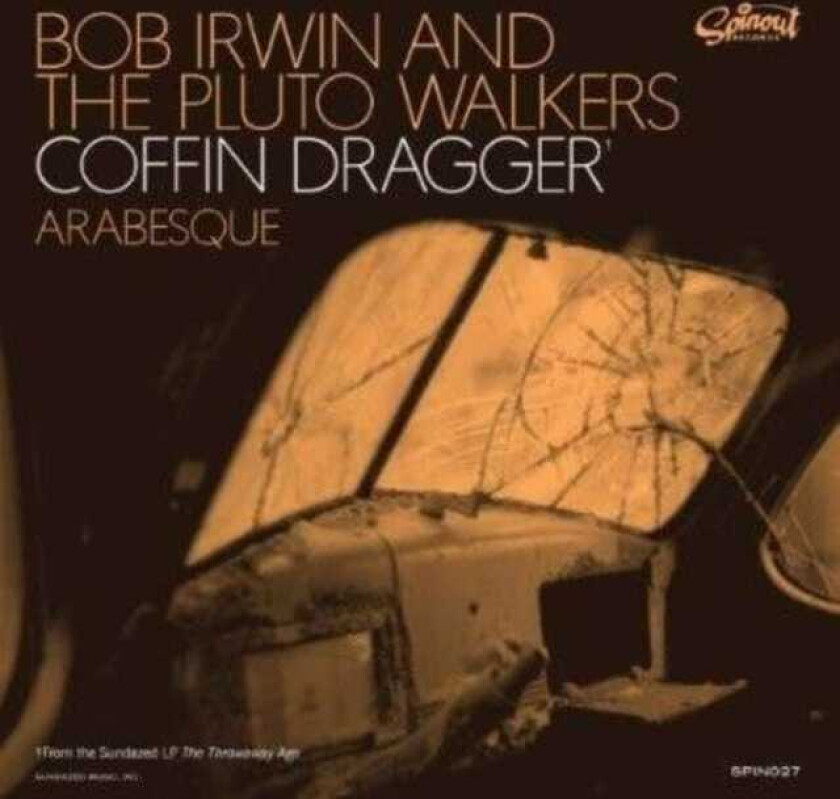 Bob Irwin & The Pluto Walkers Coffin Dragger/Arabesque LP/Vinyl