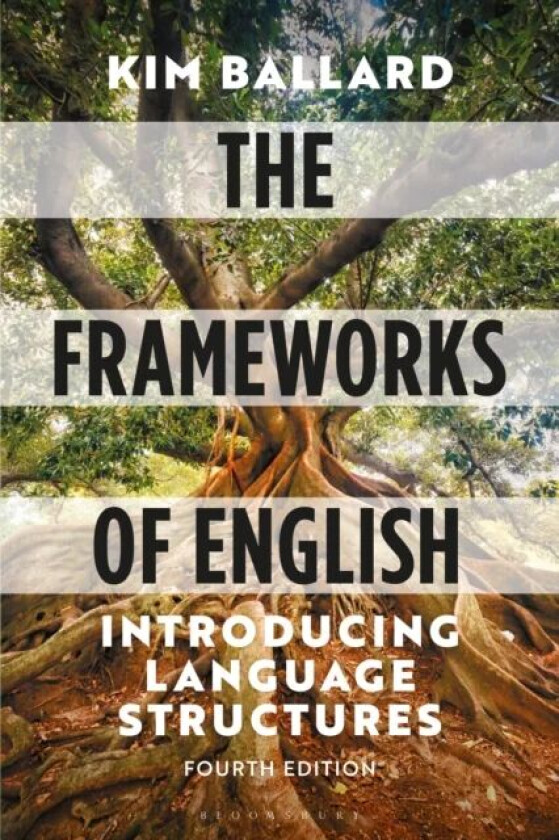 The Frameworks of English av Kim (Formerly Esher Sixth Form College UK) Ballard