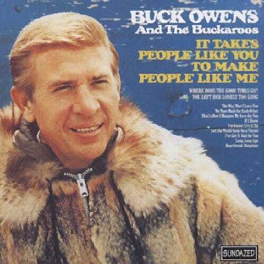 Buck Owens, Buck Owens & His Buckaroos, Buckaroos  It Takes People Like You To Make People  CD