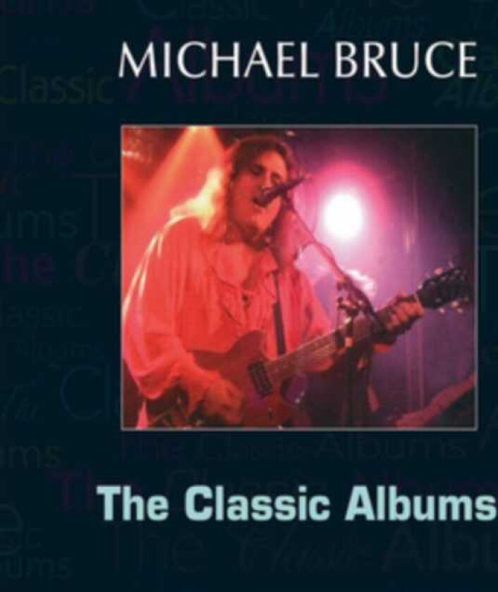 Michael Bruce  Classic Albums  CD