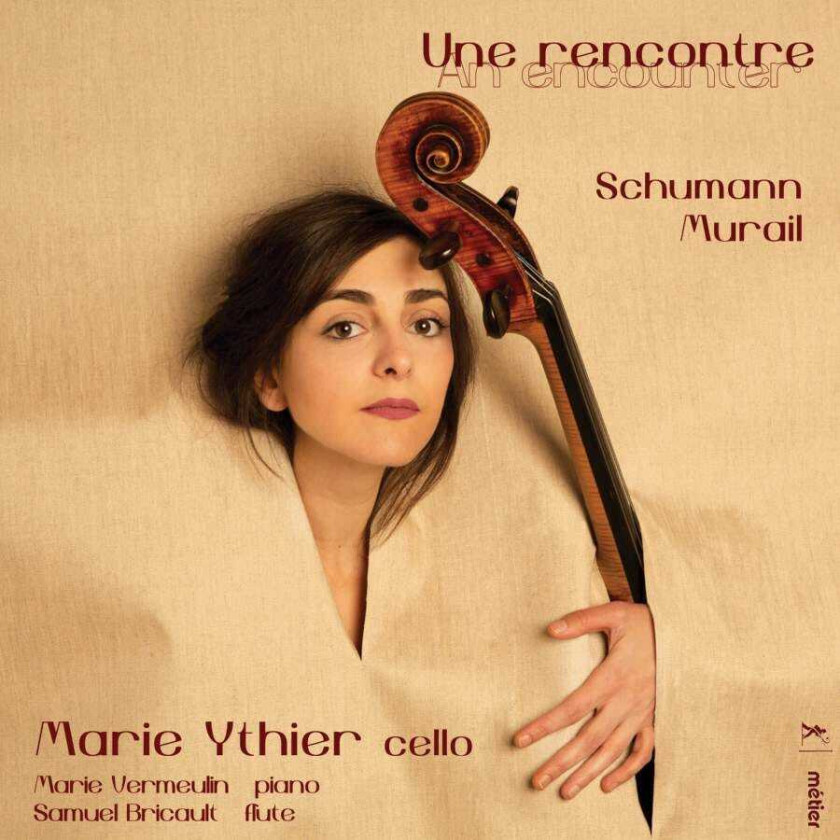 Tristan Murail, Marie Ythier, Samuel Bricault, Marie Vermuelin  Une Rencontre  CD