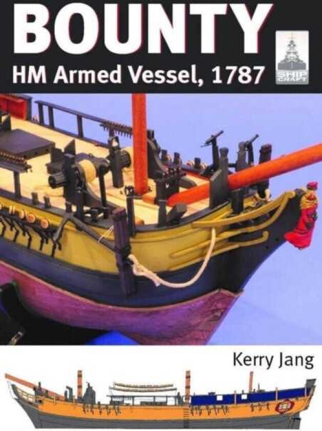 ShipCraft 30: Bounty HM Armed Vessel, 1787