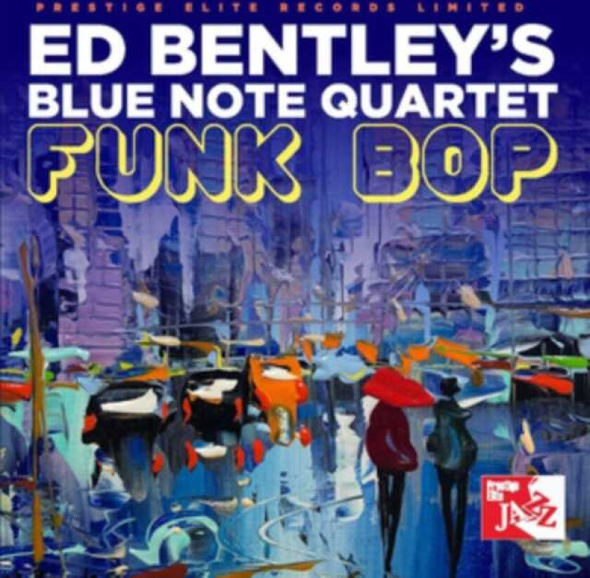 Ed Bentley's Blue Note Quartet, Ed Bentley Funk Bop CD