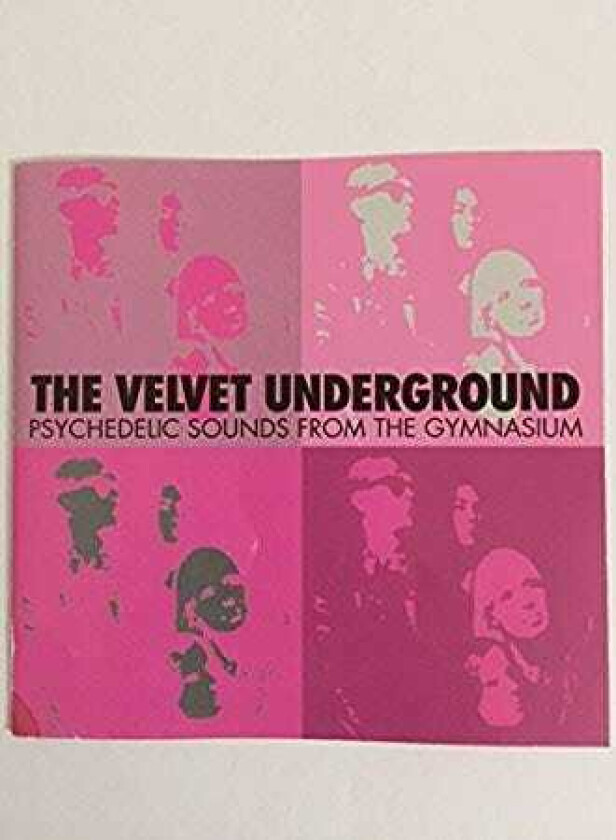 The Velvet Underground  Psychedelic Sounds From The Gymnasium  CD