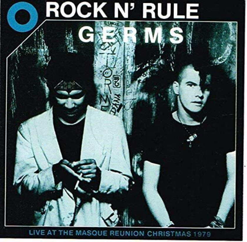 The Germs  Rock N Rule Live At The Masque Reunion  CD