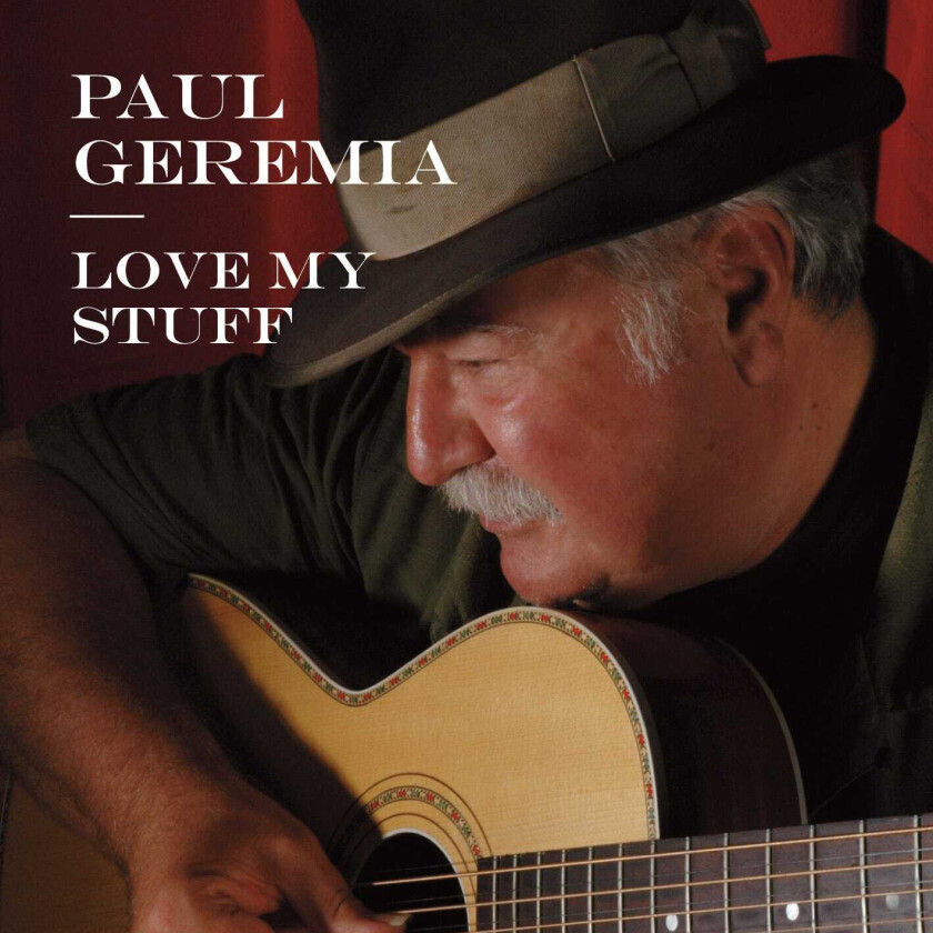 Paul Geremia  Love My Stuff  CD