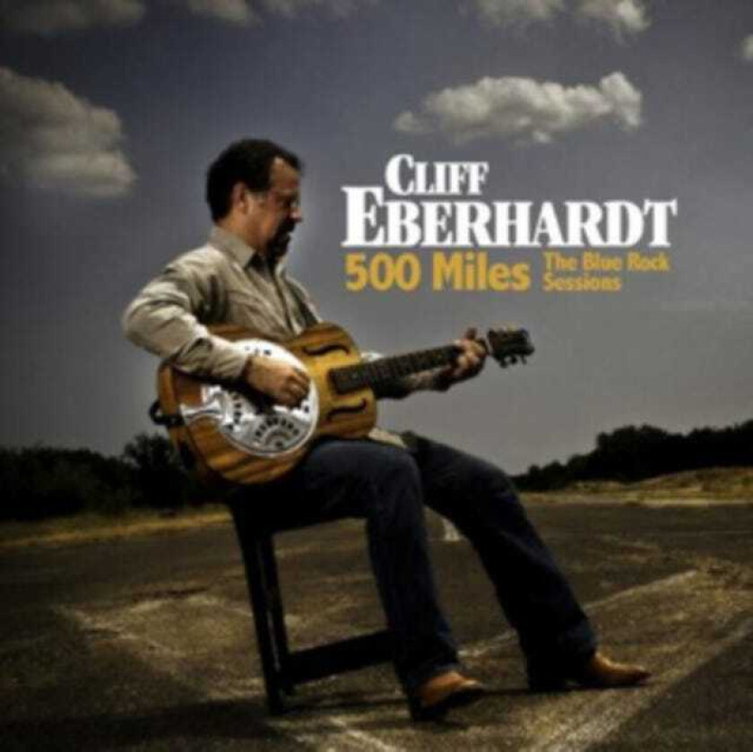 Cliff Eberhardt  500 Miles  Blue Rock Sessions  CD