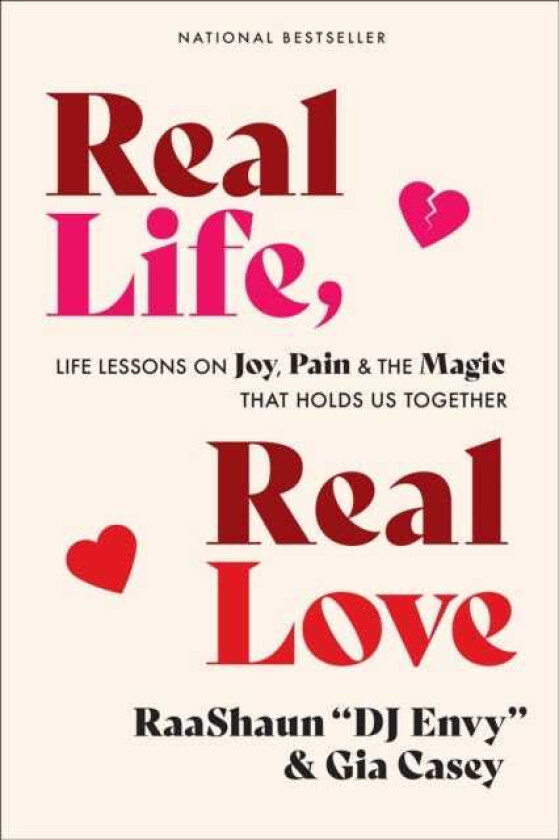 Real Life, Real Love  Life Lessons on Joy, Pain & the Magic That Holds Us Together