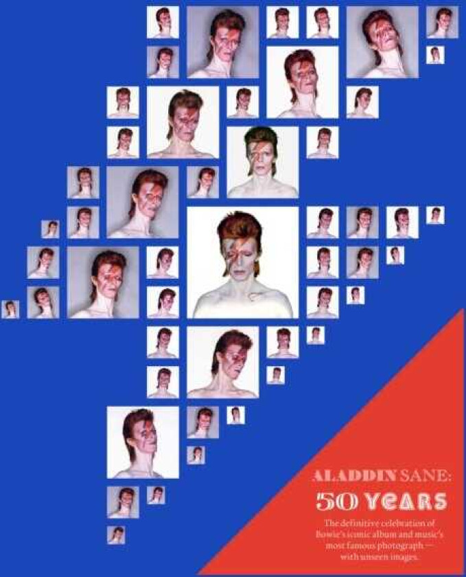 Aladdin Sane 50 The definitive celebration of Bowie's iconic album and music's most famous photograph – with unseen images