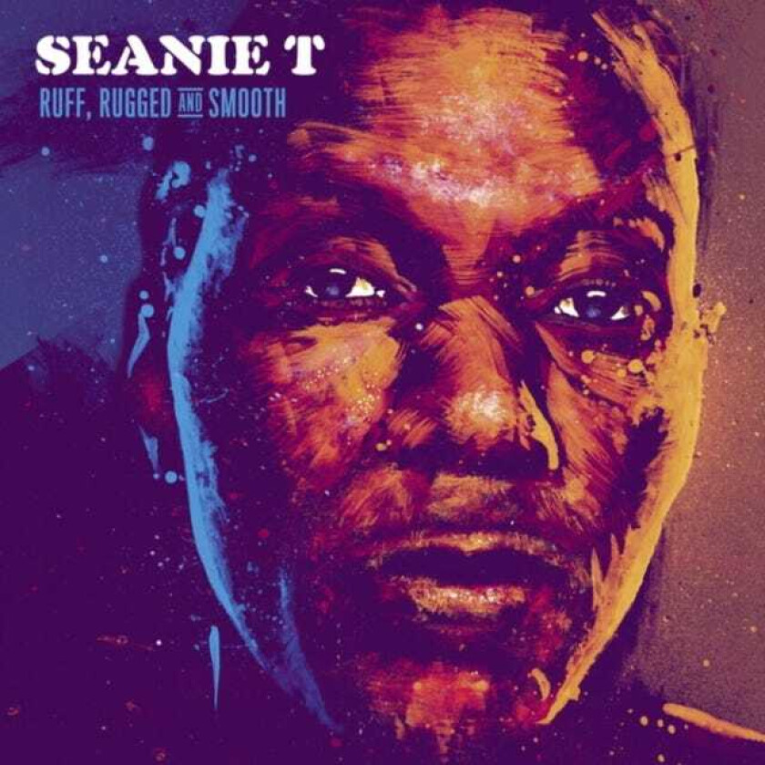 Seanie T  Ruff, Rugged And Smooth  CD