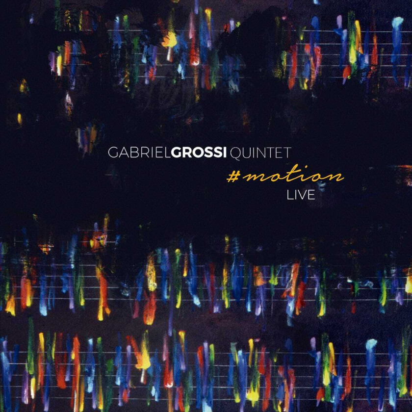 Gabriel Grossi Quintet, Gabriel Grossi  #Motion  CD