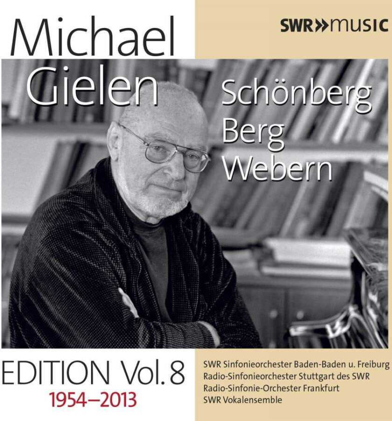 Michael Gielen, Radiosinfonie Orchester Stuttgart Des SWR, SWR Sinfonieorchester BadenBaden Und Freiburg Michael Gielen Edition, Vol. 8: Schönberg, Berg, Webern CD
