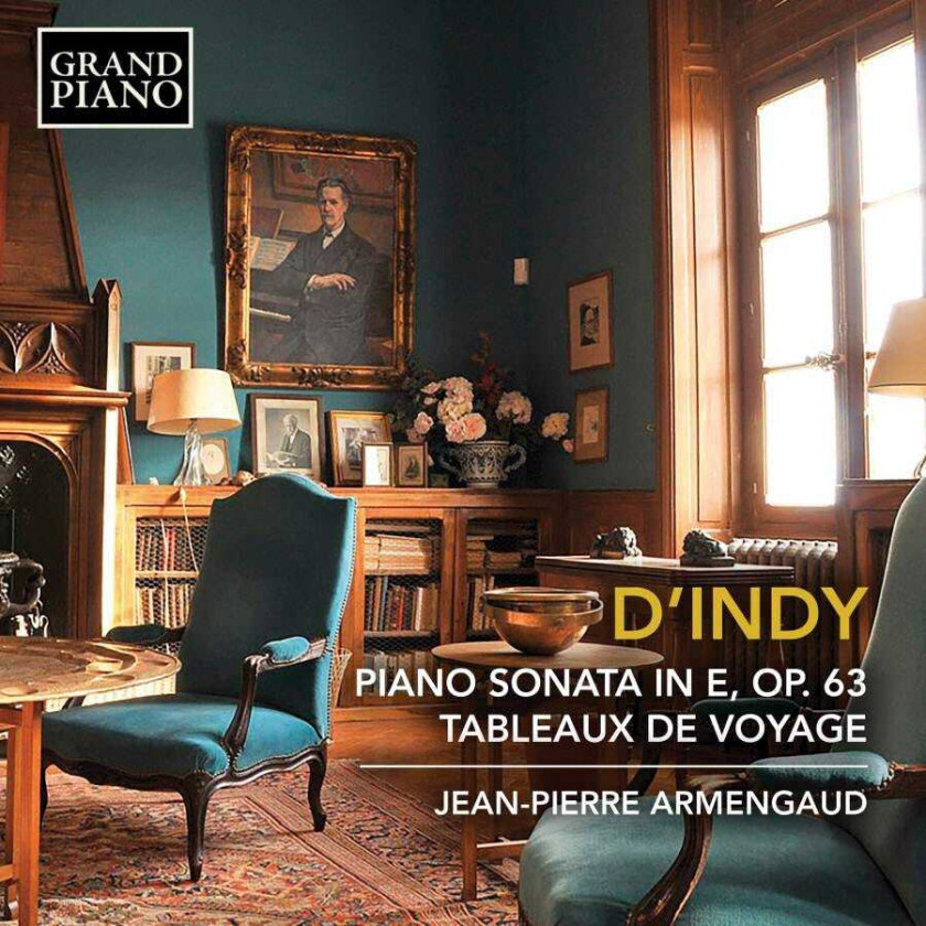 Vincent D'Indy, JeanPierre Armengaud D'indy: Piano Sonata In E;Tableaux De Voyage CD